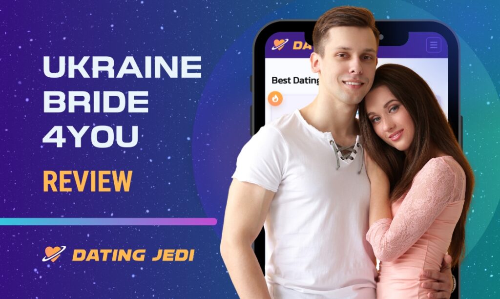 UkraineBride4You Review: Features, Tips and Prices 2024
