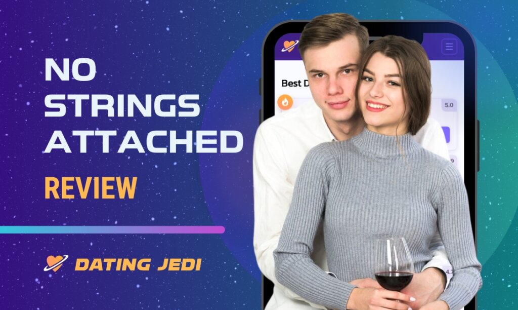 NoStringsAttached Review: Features, Tips and Prices 2024